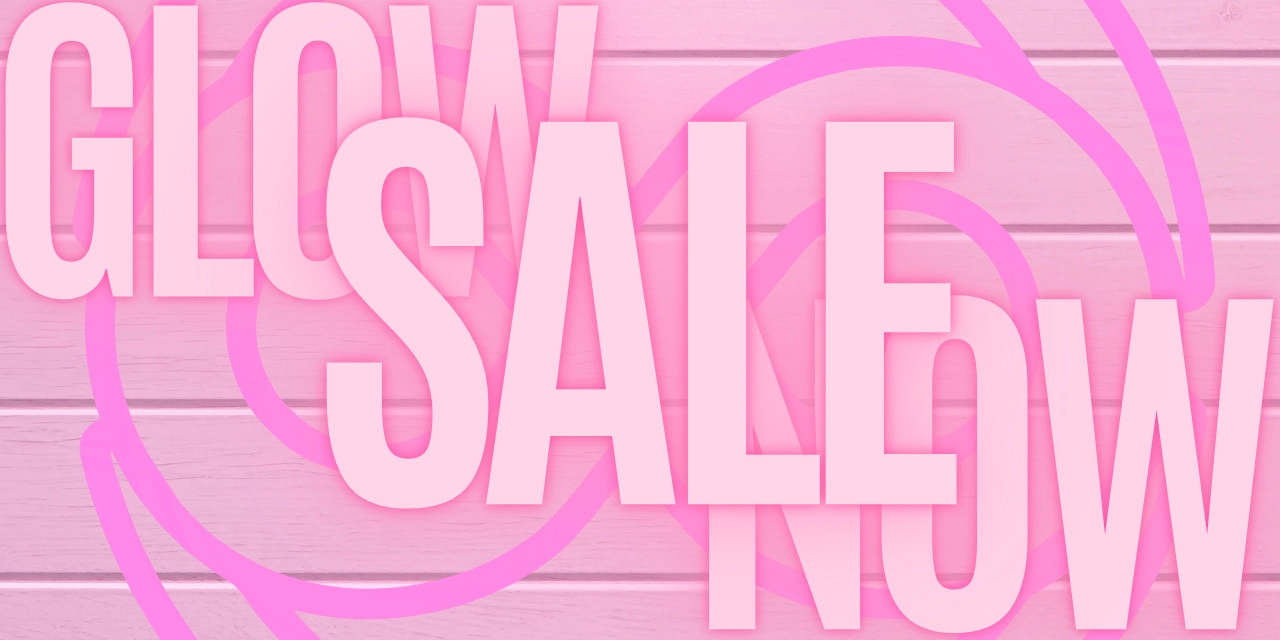 Glow Sale